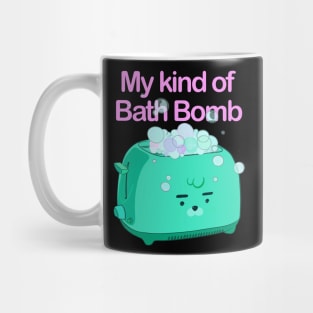 Retro inscription "My kind of bath bomb" Mug